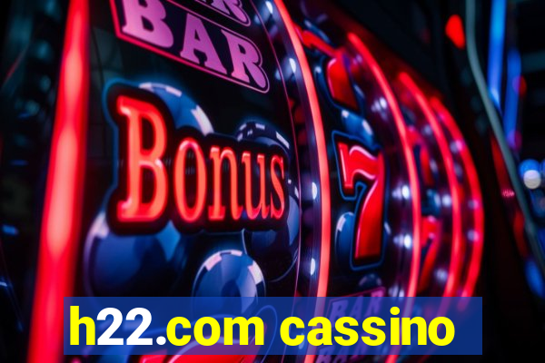 h22.com cassino